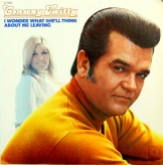 conway-twitty-i-wonder-what-shell-think-about-me-leaving